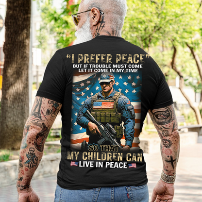 I Prefer Peace Unisex Shirt, Patriotic Soldier Military Quote Tee, Gift For American Soldier