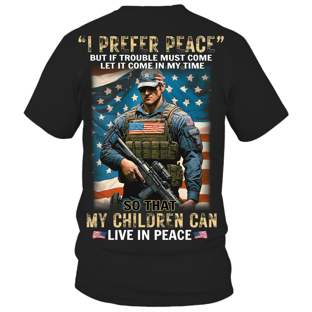 I Prefer Peace Unisex Shirt, Patriotic Soldier Military Quote Tee, Gift For American Soldier