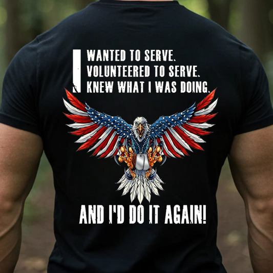 American Eagle Veteran Tee – I Wanted to Serve, I’d Do It Again T-Shirt, SweatShirt, Hoodie, Gift for Veterans Day