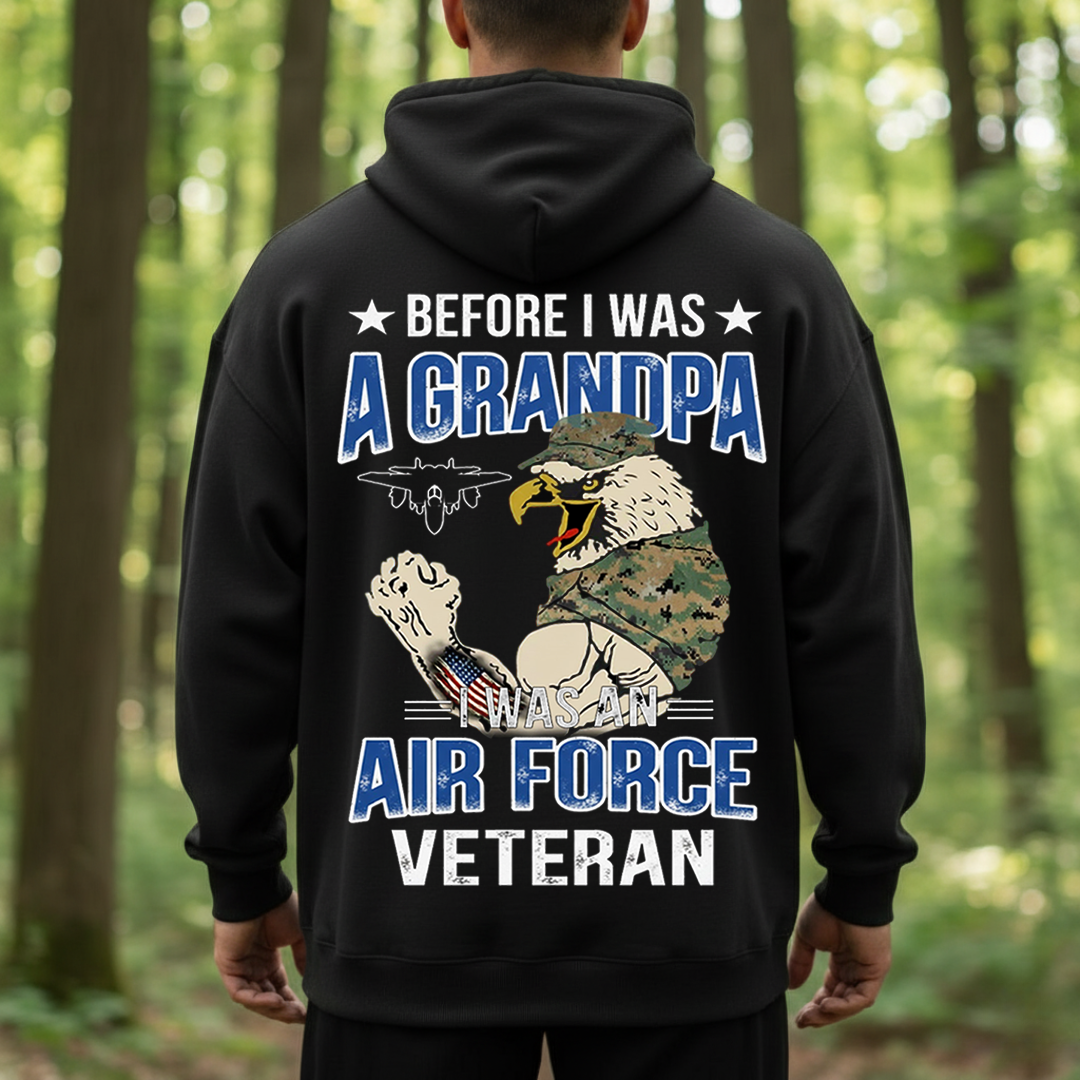 Before I Was A Grandpa, I Was An AIR FORCE Veteran, Proud USAF Military T-Shirt, SweatShirt, Hoodie, Gift for Veterans Day