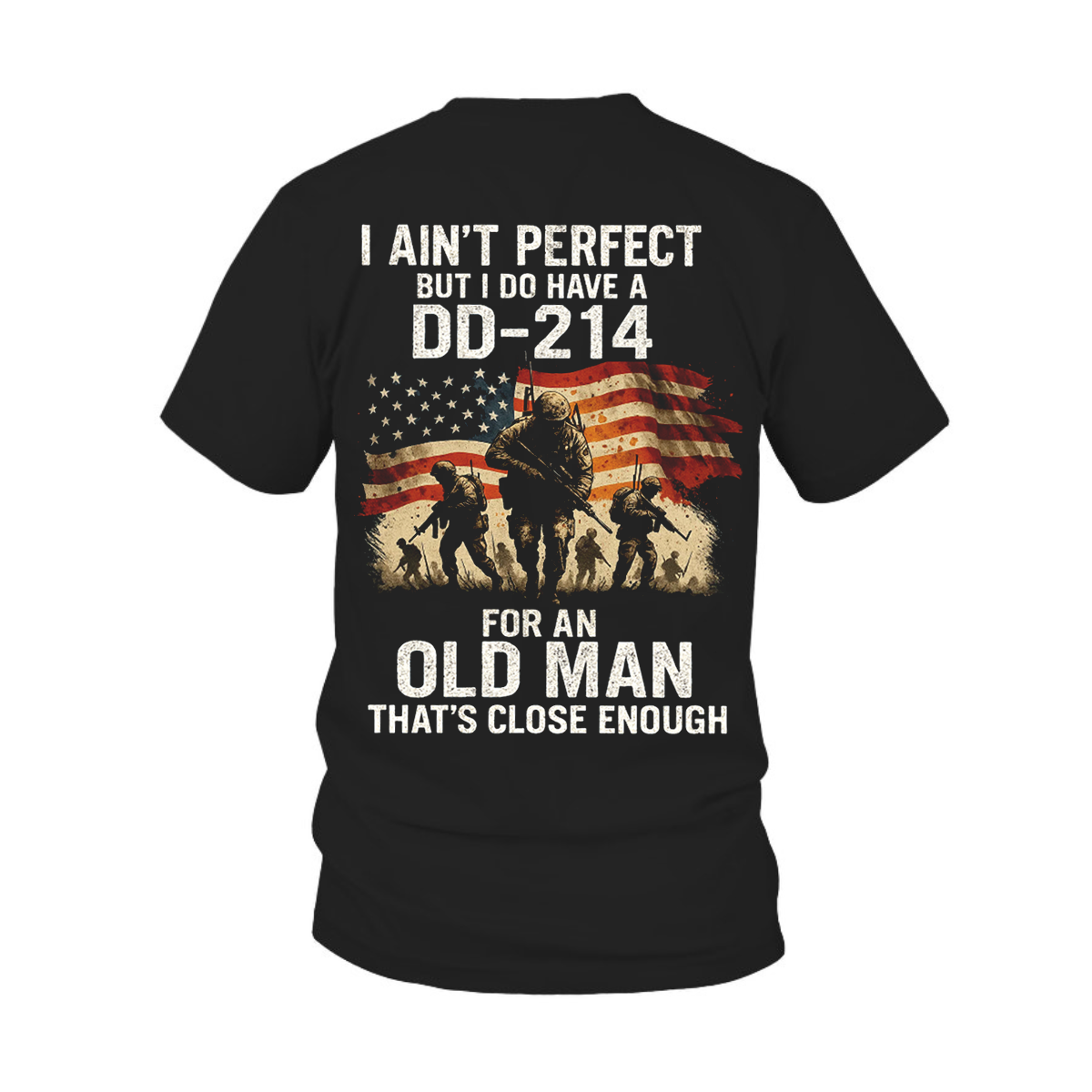 I Ain't Perfect But I Do Have A DD-214 T-Shirt, Military Patriotic Design, Perfect Gift for Veterans Day