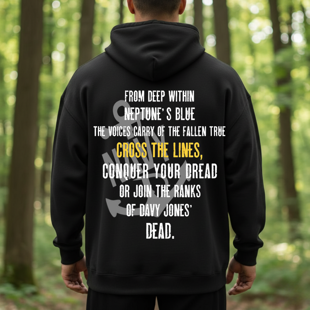Neptune’s Blue Navy– Sailor Motivation Quote ‘Cross The Lines’ T-Shirt, SweatShirt, Hoodie, Gift for Veterans Day