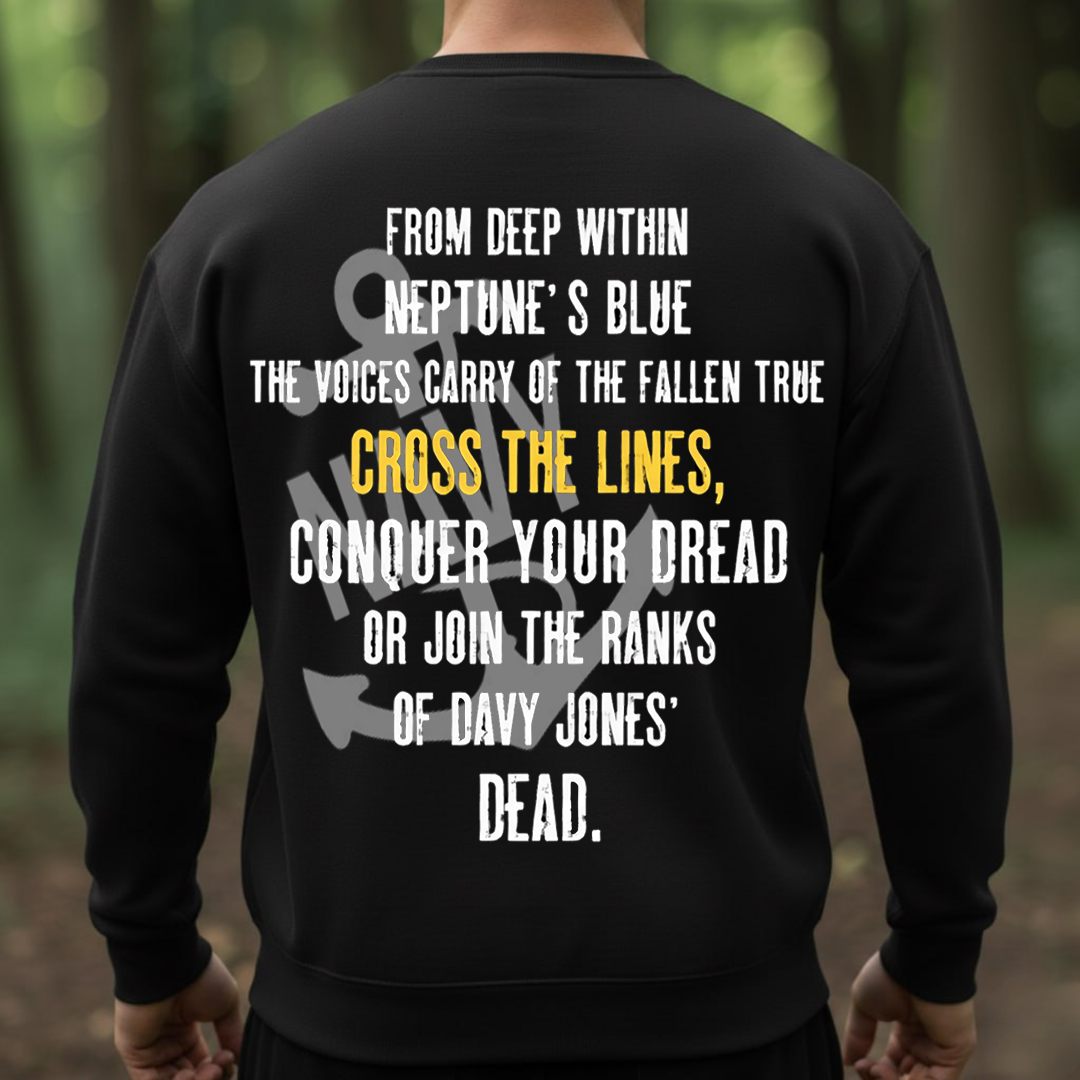 Neptune’s Blue Navy– Sailor Motivation Quote ‘Cross The Lines’ T-Shirt, SweatShirt, Hoodie, Gift for Veterans Day