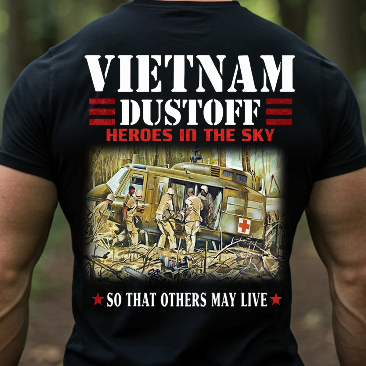 Dustoff Vietnam Veteran Shirt – Huey Helicopter That Others May Live, Gift for Veterans Day