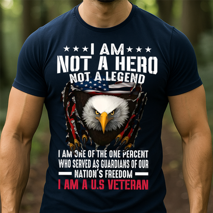 Proud U.S. Veteran Shirt - Not a Hero Not a Legend I'M A VETERAN, Military Patriotic Tee