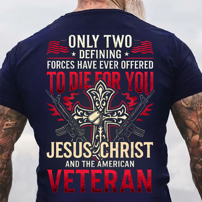 Only Jesus & Veteran Died for You Unisex T-shirt, USA Christian Military Tee
