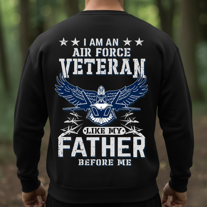 Air Force Veteran Like My Father Before Me, Proud USAF Military Family T-Shirt, SweatShirt, Hoodie, Gift for Veterans Day