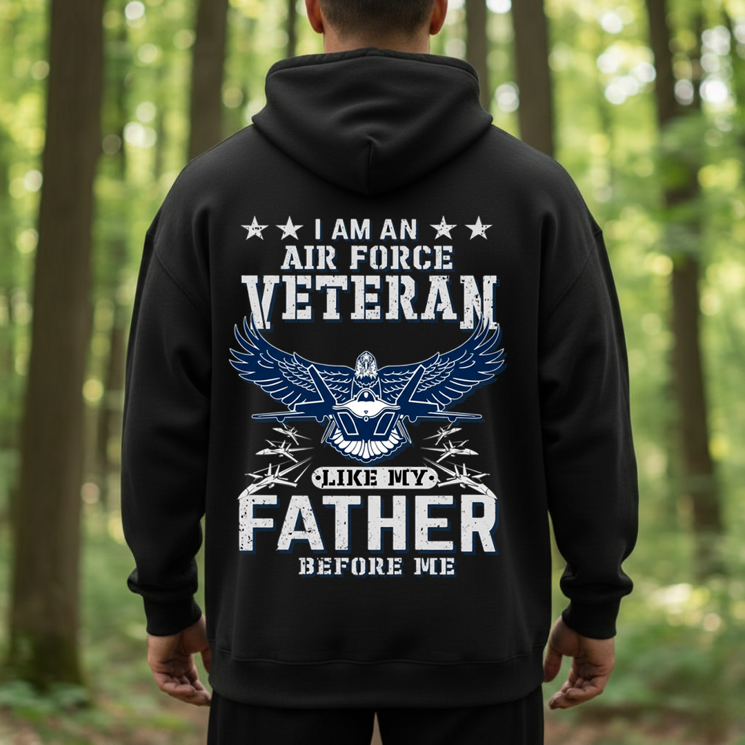 Air Force Veteran Like My Father Before Me, Proud USAF Military Family T-Shirt, SweatShirt, Hoodie, Gift for Veterans Day