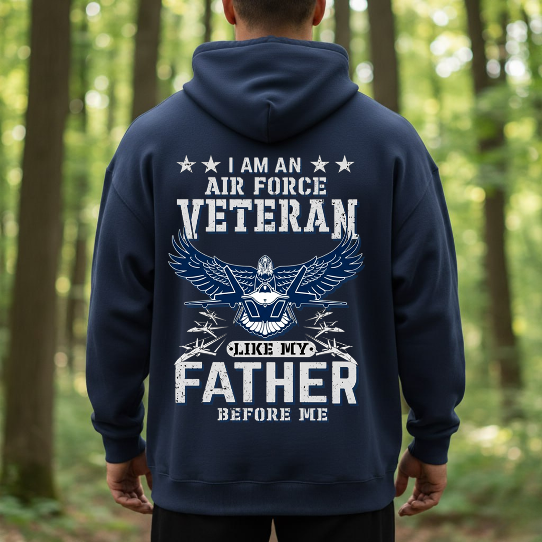 Air Force Veteran Like My Father Before Me, Proud USAF Military Family T-Shirt, SweatShirt, Hoodie, Gift for Veterans Day