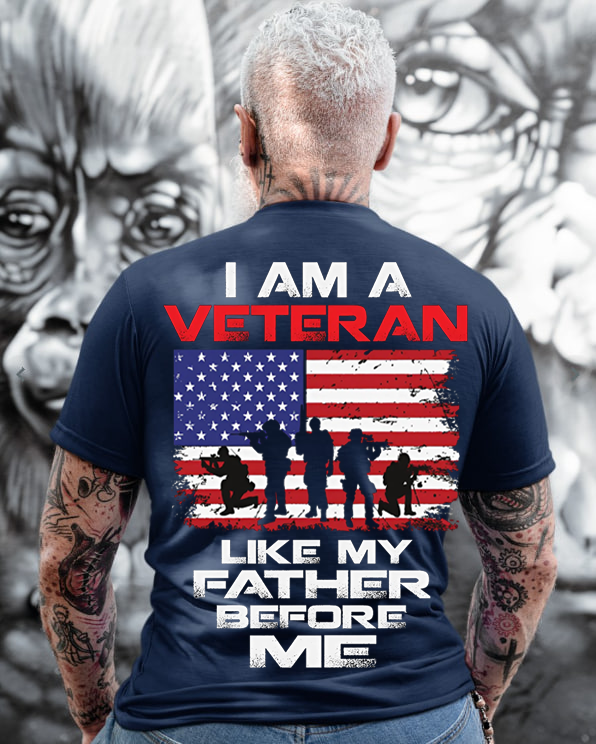 I Am Veteran Like My Father Before Me T-Shirt, Veteran and Flag Design, Idea Gift for Veterans Day