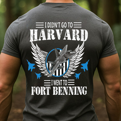 Air Force Veteran – I Went to Fort Benning Not Harvard – Proud Training Base T-Shirt, SweatShirt, Hoodie, Gift for Veterans Day
