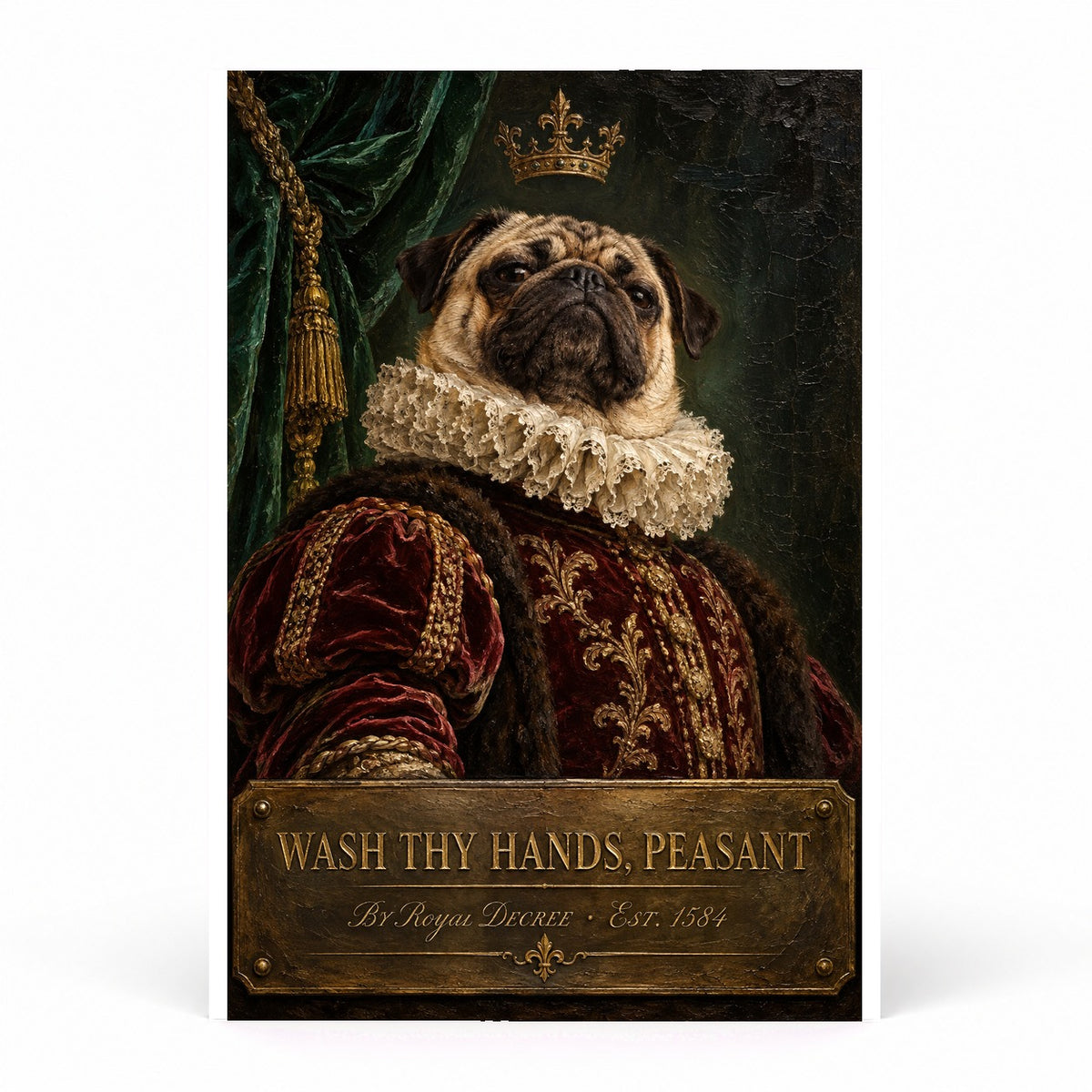 Royal Pug Bathroom Poster, Wash Thy Hands Peasant Wall Art