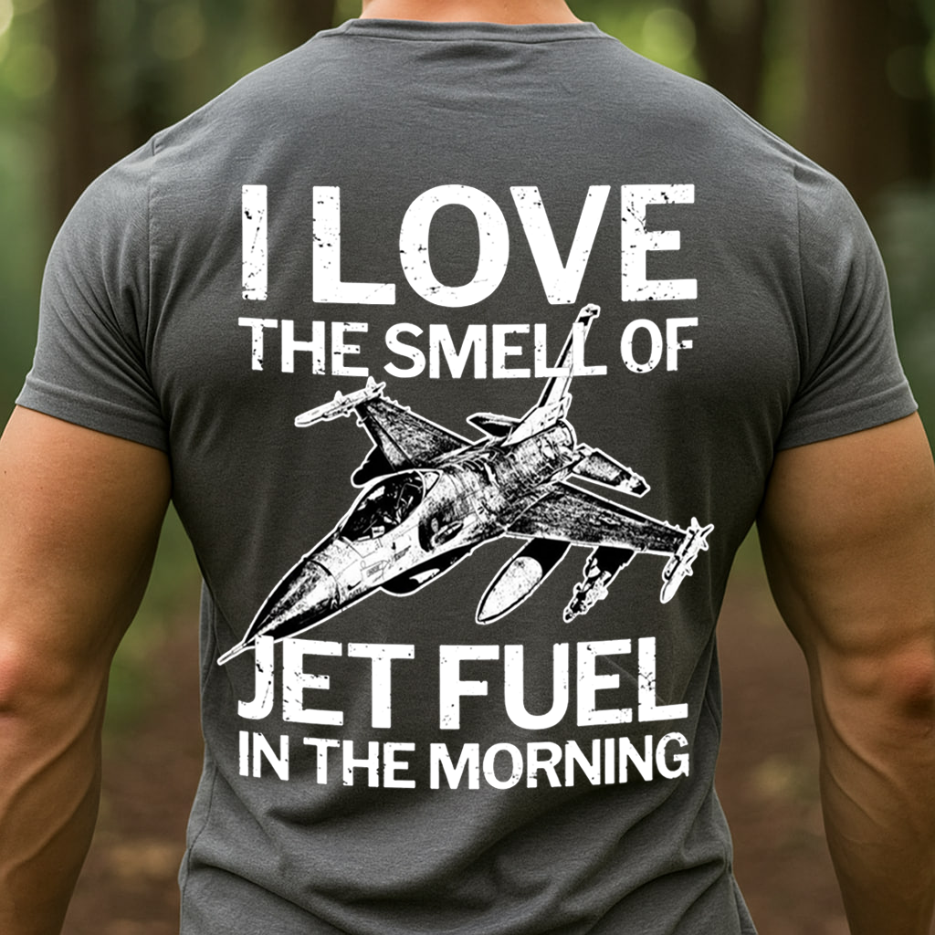 I Love the Smell of Jet Fuel Shirt, Fighter Jet Air Force Veteran, USAF T-Shirt, SweatShirt, Hoodie, Gift for Veterans Day