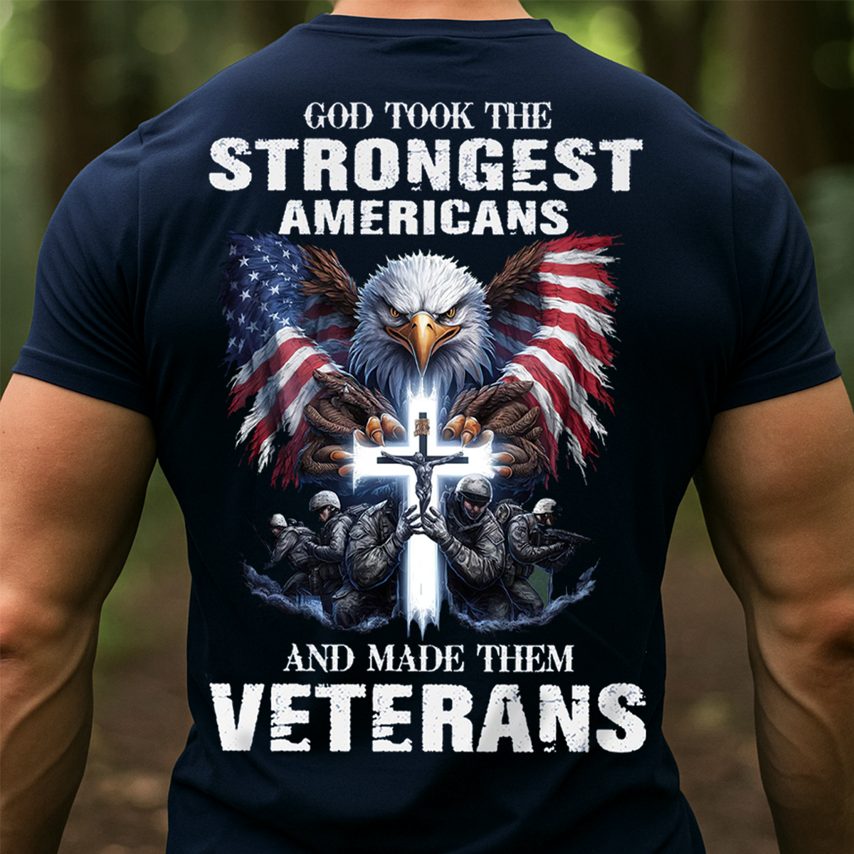 God Took the Strongest Americans T-Shirt – Patriotic Eagle Cross Design, Military Veterans Tribute, American Flag Tee