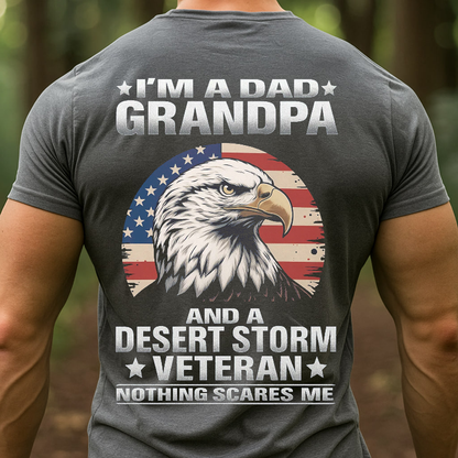 I'm a Dad, Grandpa and a Desert Storm Veteran T-Shirt, Veteran Pride Design, Gift Idea for Veterans Day