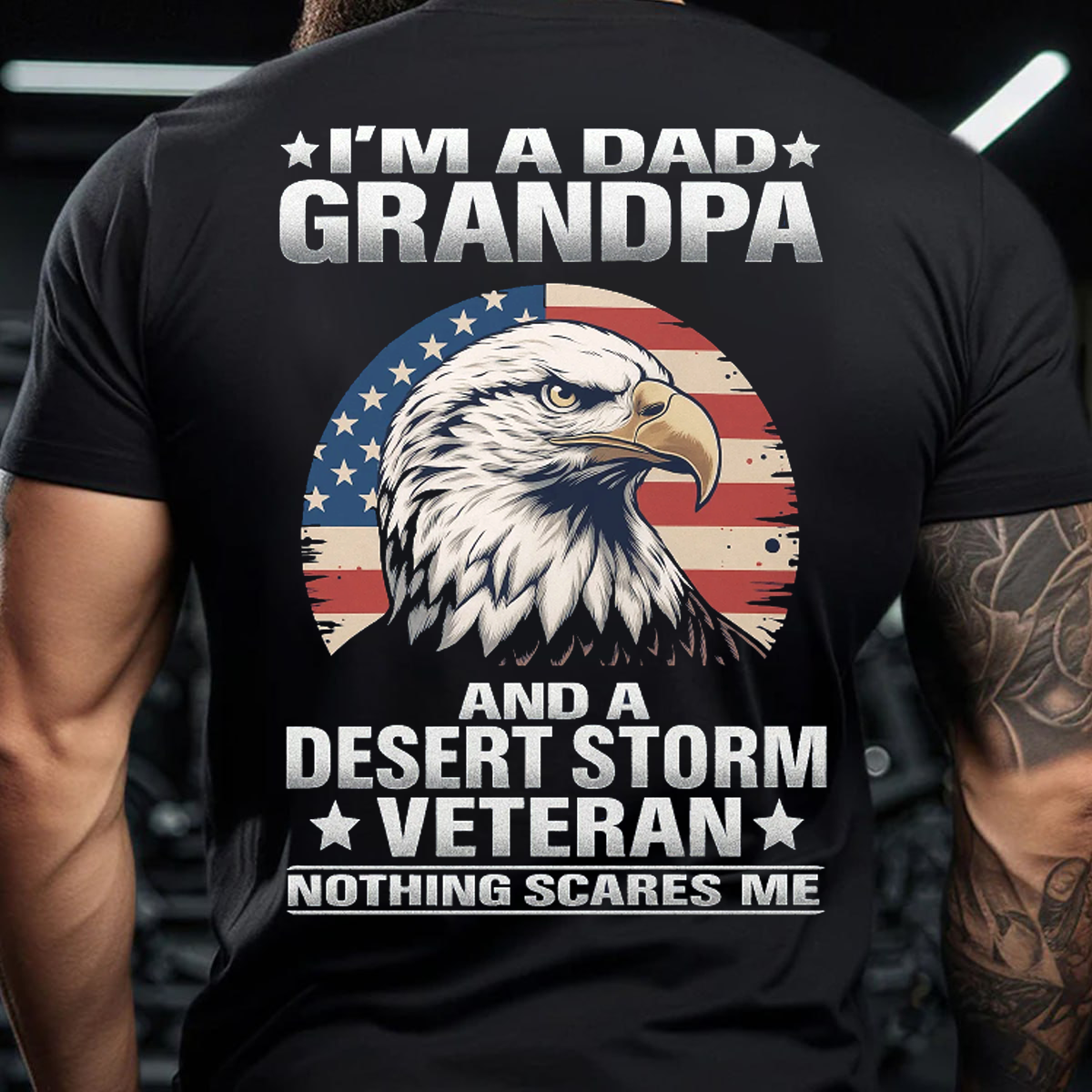 I'm a Dad, Grandpa and a Desert Storm Veteran T-Shirt, Veteran Pride Design, Gift Idea for Veterans Day