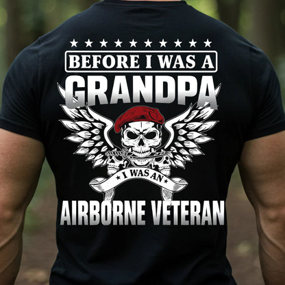 Airborne Veteran Grandpa T-Shirt, Before I Was A Grandpa I Was AN Airborne, Gift for Veterans Day