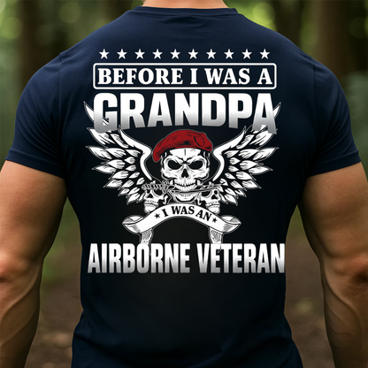 Airborne Veteran Grandpa T-Shirt, Before I Was A Grandpa I Was AN Airborne, Gift for Veterans Day