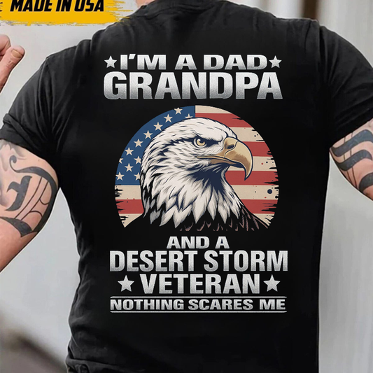 I'm a Dad, Grandpa and a Desert Storm Veteran T-Shirt, Veteran Pride Design, Gift Idea for Veterans Day