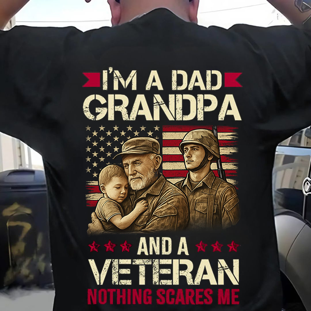 Dad Grandpa Veteran - Nothing Scares Me T-Shirt – Military Family Pride