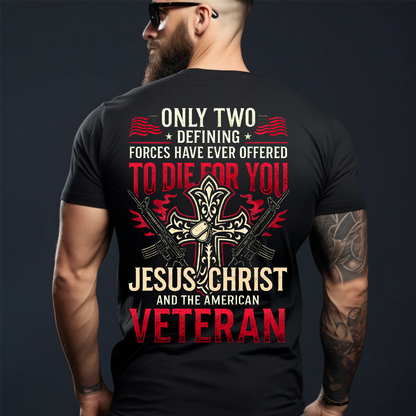Only Jesus & Veteran Died for You Unisex T-shirt, USA Christian Military Tee