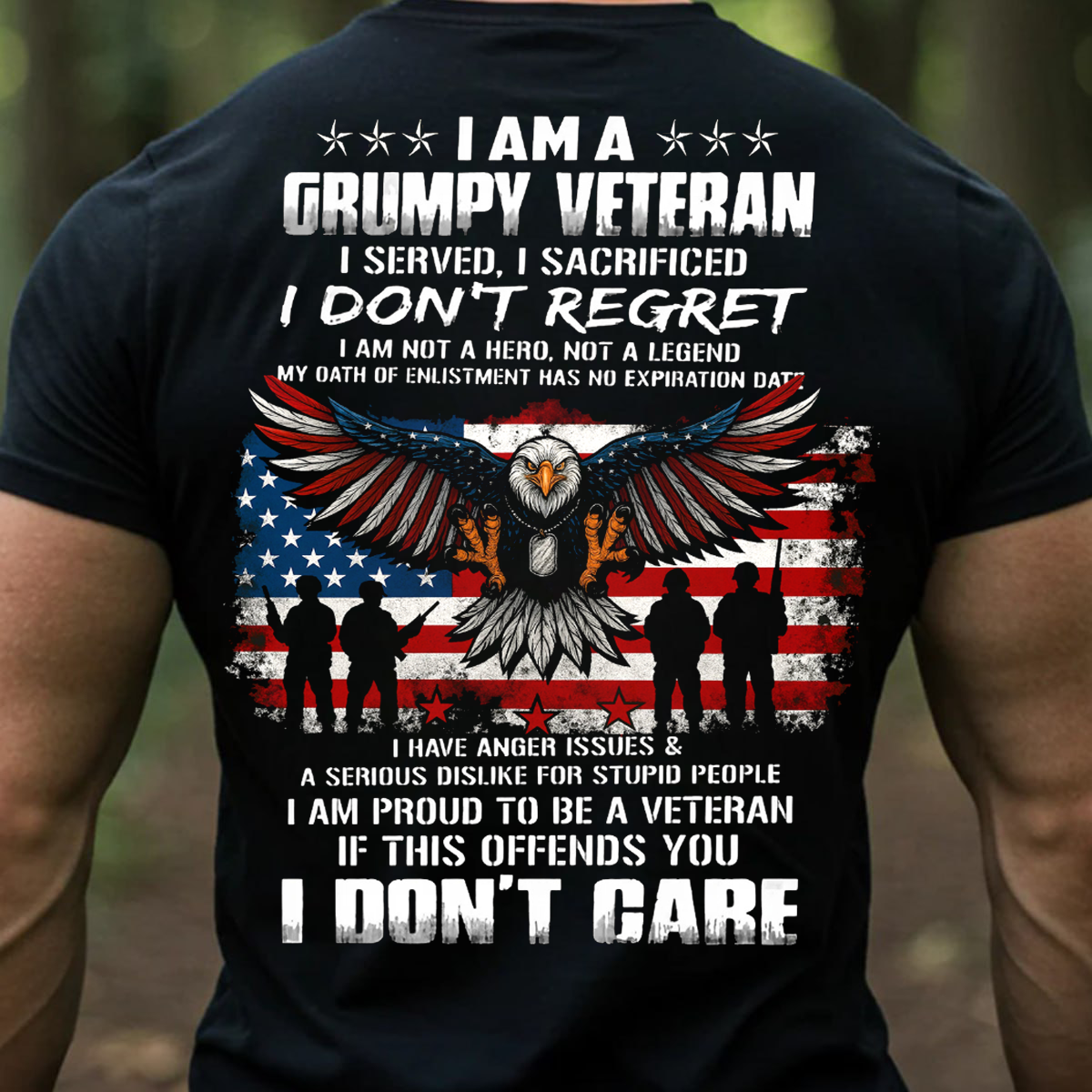 I am a Grumpy Veteran, I served, I sacrificed Don't Regret T-Shirt, Military Patriotic Design, Perfect Gift for Veterans Day