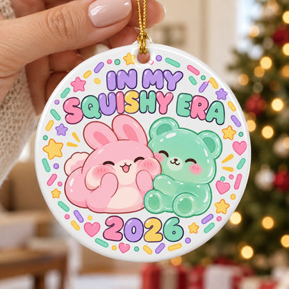 In My Squishy Era Ceramic Christmas Ornament 2026