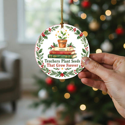 Teacher Plant Seeds Ceramic Christmas Ornament Holiday Gift