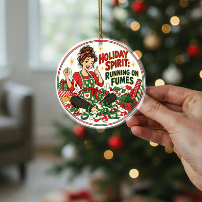 Holiday Spirit Running on Fumes Christmas Ceramic Ornament