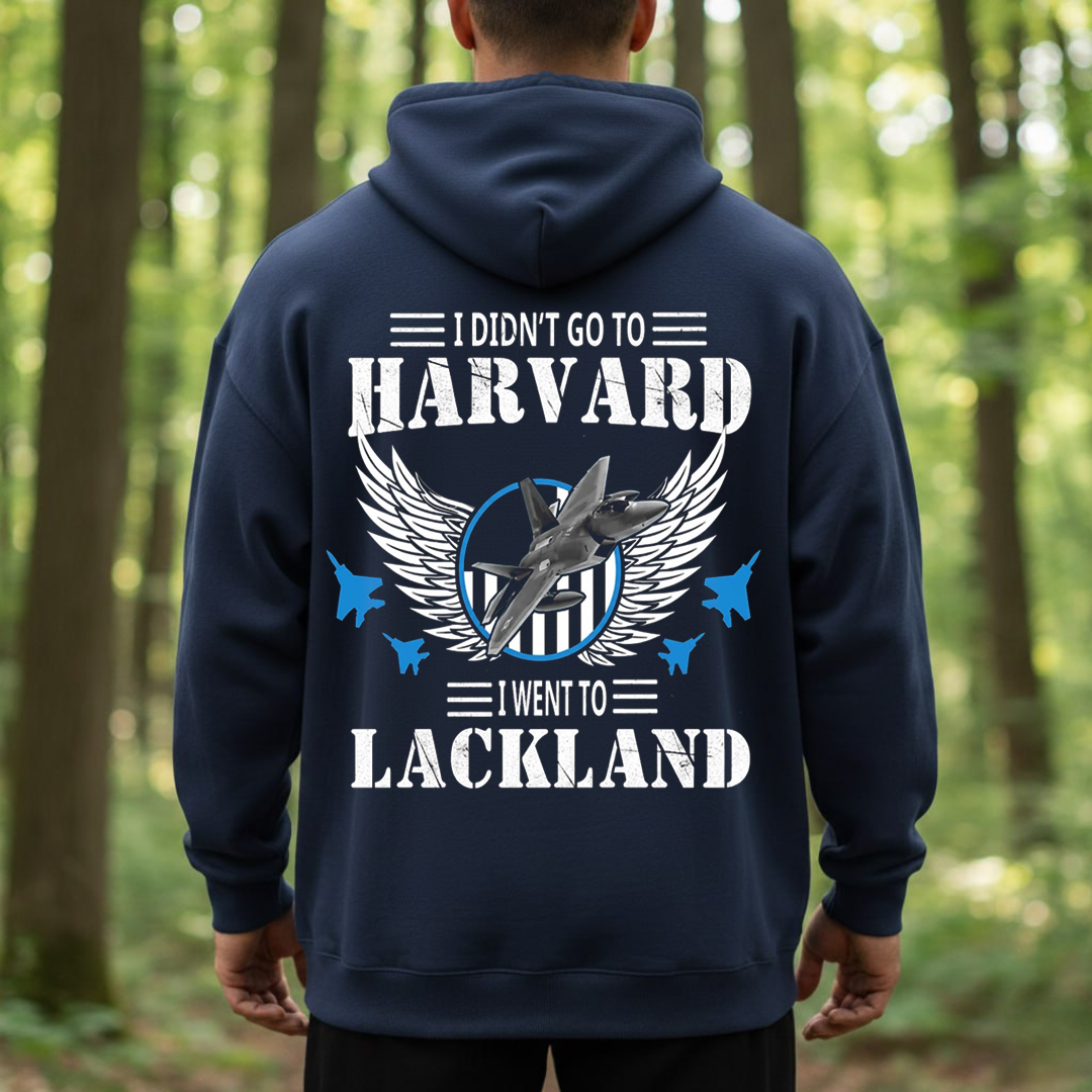 Air Force Veteran – I Went to Lackland Not Harvard – Proud Training Base T-Shirt, SweatShirt, Hoodie, Gift for Veterans Day