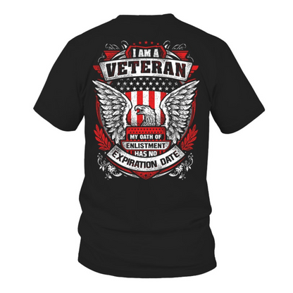 I Am A Veteran, My Oath Has No Expiration Date, Patriotic Military Apparel, Gift for U.S. Veterans on Veterans Day