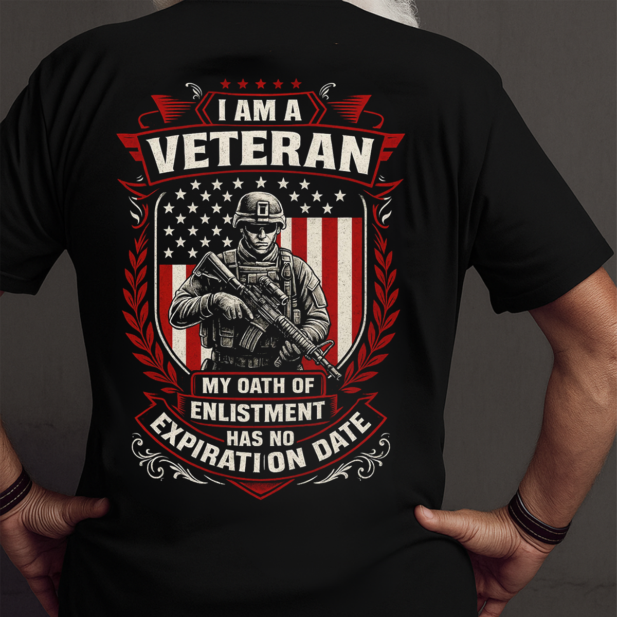 I Am A Veteran, My Oath Has No Expiration Date, Patriotic Military Apparel, Gift for U.S. Veterans on Veterans Day