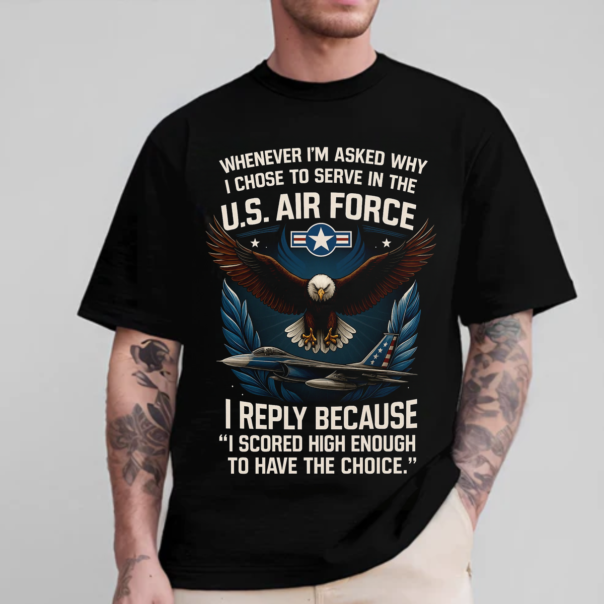 I Scored High Enough To Have The Choice, US Air Force Veteran Shirt, Patriotic American Design