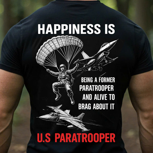 Being a Former Paratrooper and Alive to Brag about it T-Shirt, U.S Paratrooper Design, Perfect Gift for Veterans Day