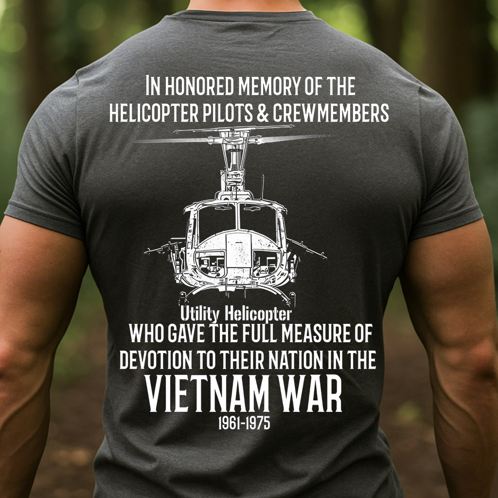 Honoring helicopter pilots and crews who sacrificed for the nation in Vietnam War T-Shirt, Gift for Veterans Day