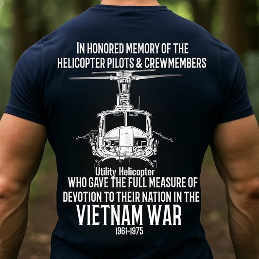 Honoring helicopter pilots and crews who sacrificed for the nation in Vietnam War T-Shirt, Gift for Veterans Day