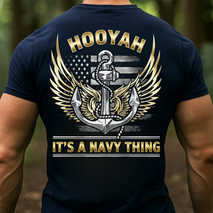 HOOYAH It’s a Navy Thing Shirt – US Navy Veteran Anchor Wings Tee, Gift for Veterans Day