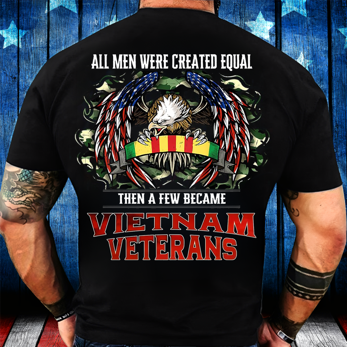 Vietnam Veteran Shirt - All Men Were Created Equal Then A Few Became Vietnam Veterans Tee