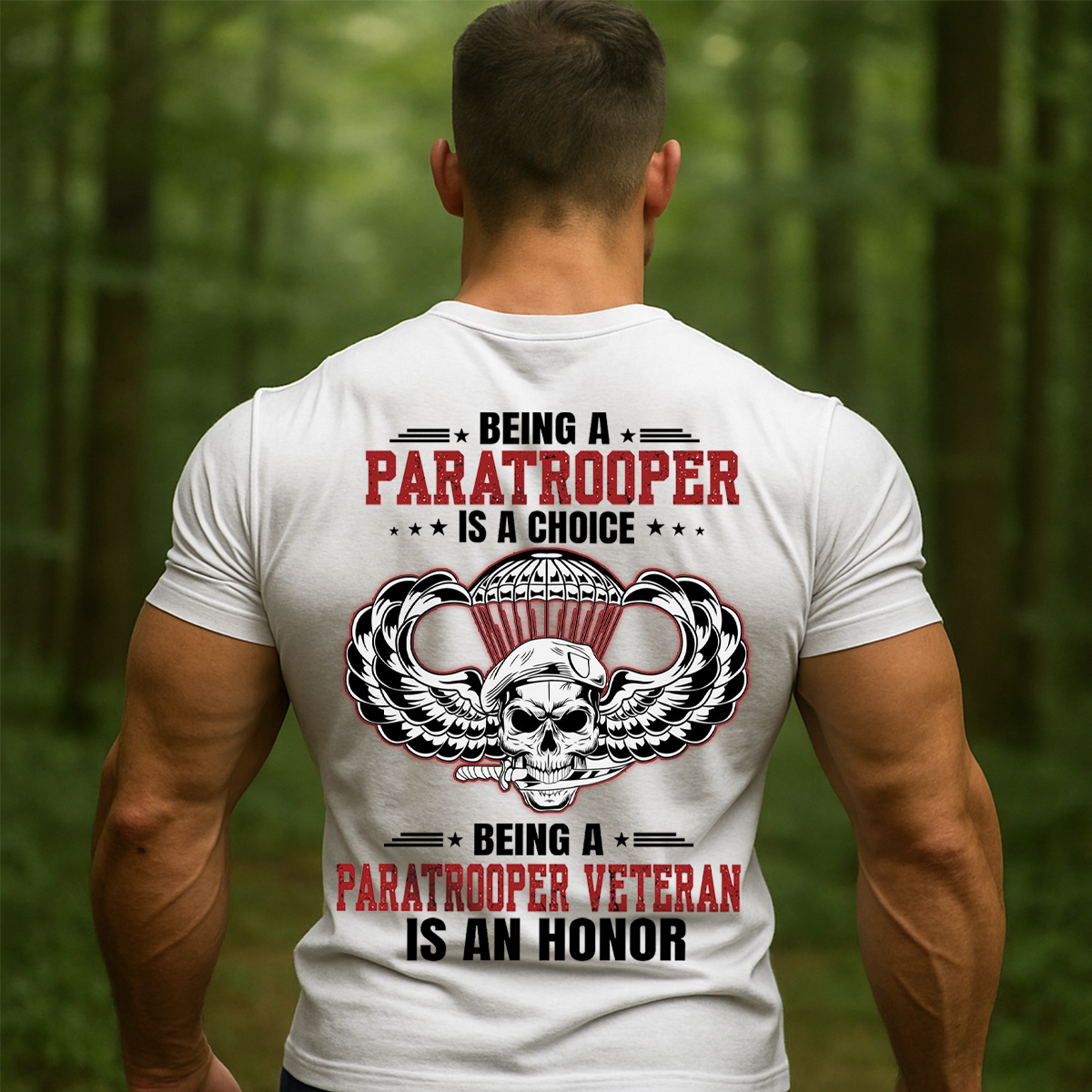 Being a Paratrooper is a Choice Being a Paratrooper Veteran is an Honor T-Shirt – Military Airborne Veteran Shirt