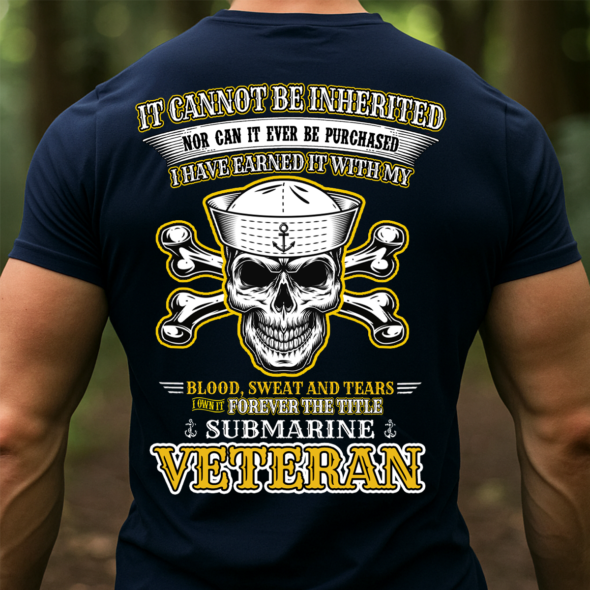 Submarine Veteran T-Shirt – 'It Cannot Be Inherited, Nor Can It Ever Be Purchased' Navy Military Skull Tee