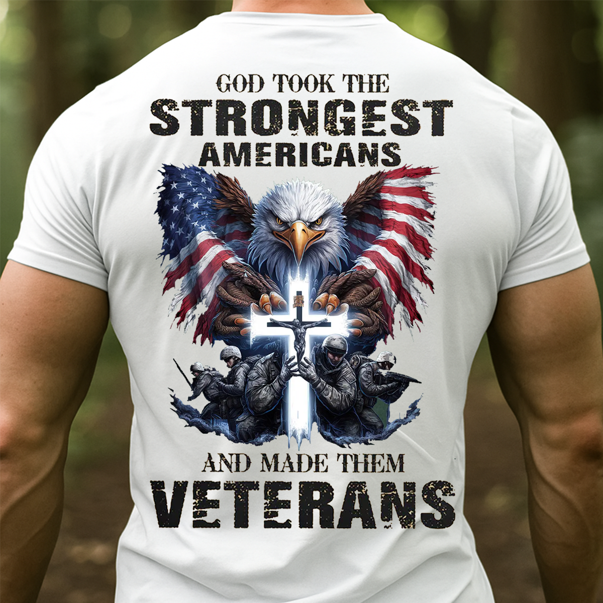 God Took the Strongest Americans T-Shirt – Patriotic Eagle Cross Design, Military Veterans Tribute, American Flag Tee