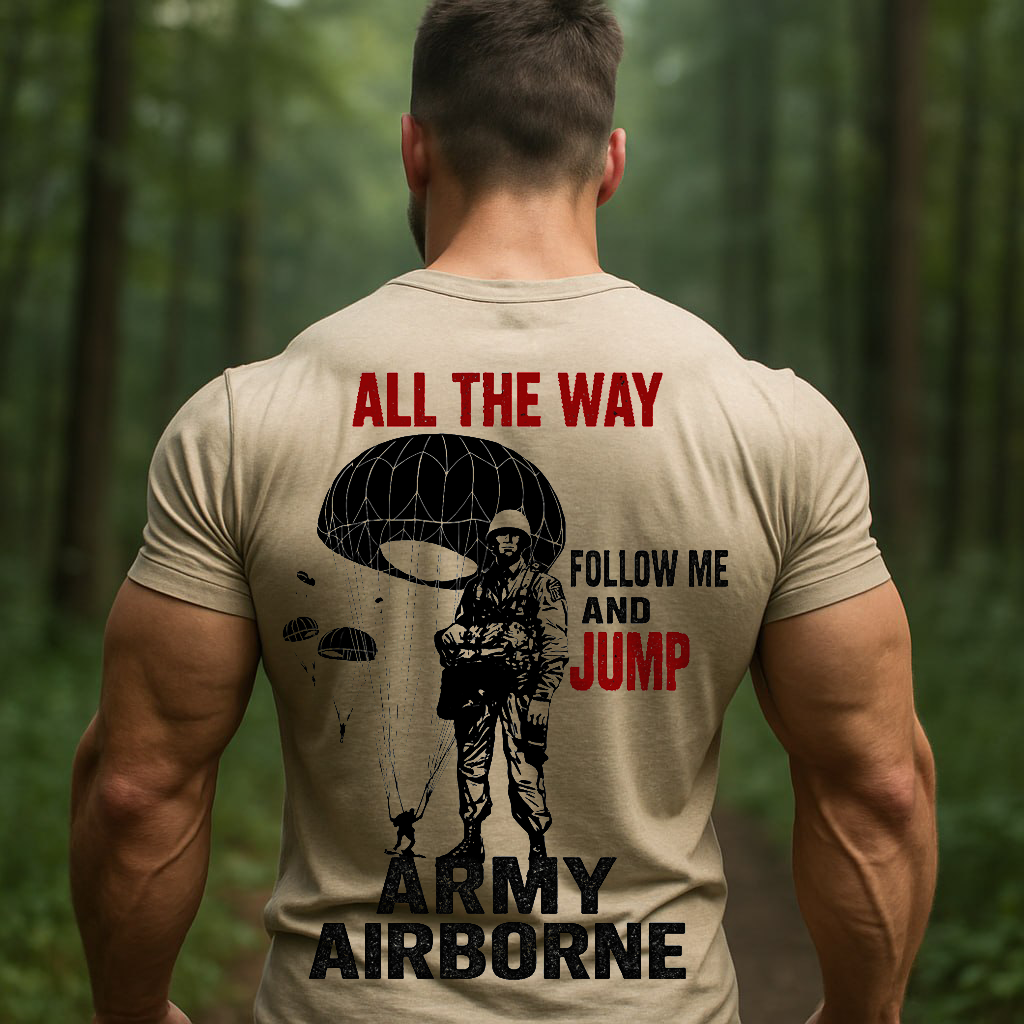 "Follow me and Jump" Army Airborne T-Shirt, Military Patriot Design, Idea Gift for Veterans Day
