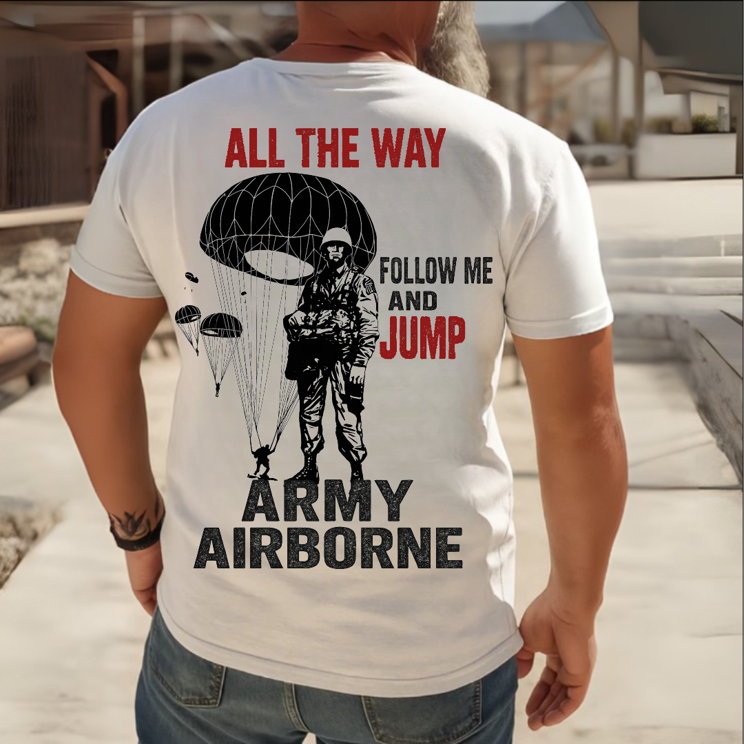 "Follow me and Jump" Army Airborne T-Shirt, Military Patriot Design, Idea Gift for Veterans Day