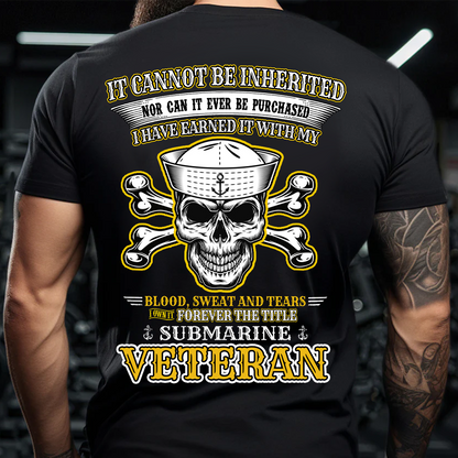 Submarine Veteran T-Shirt – 'It Cannot Be Inherited, Nor Can It Ever Be Purchased' Navy Military Skull Tee