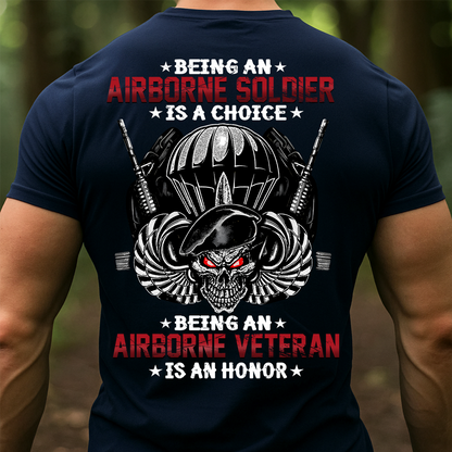 Being an Airborne Soldier is an Honor T-Shirt – US Army Veteran Pride Tee, Veteran Gift for Men