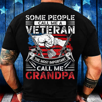 People Call Me Veteran The Most Important Call Me Grandpa T-Shirt – Military Veteran Grandpa Gift Tee