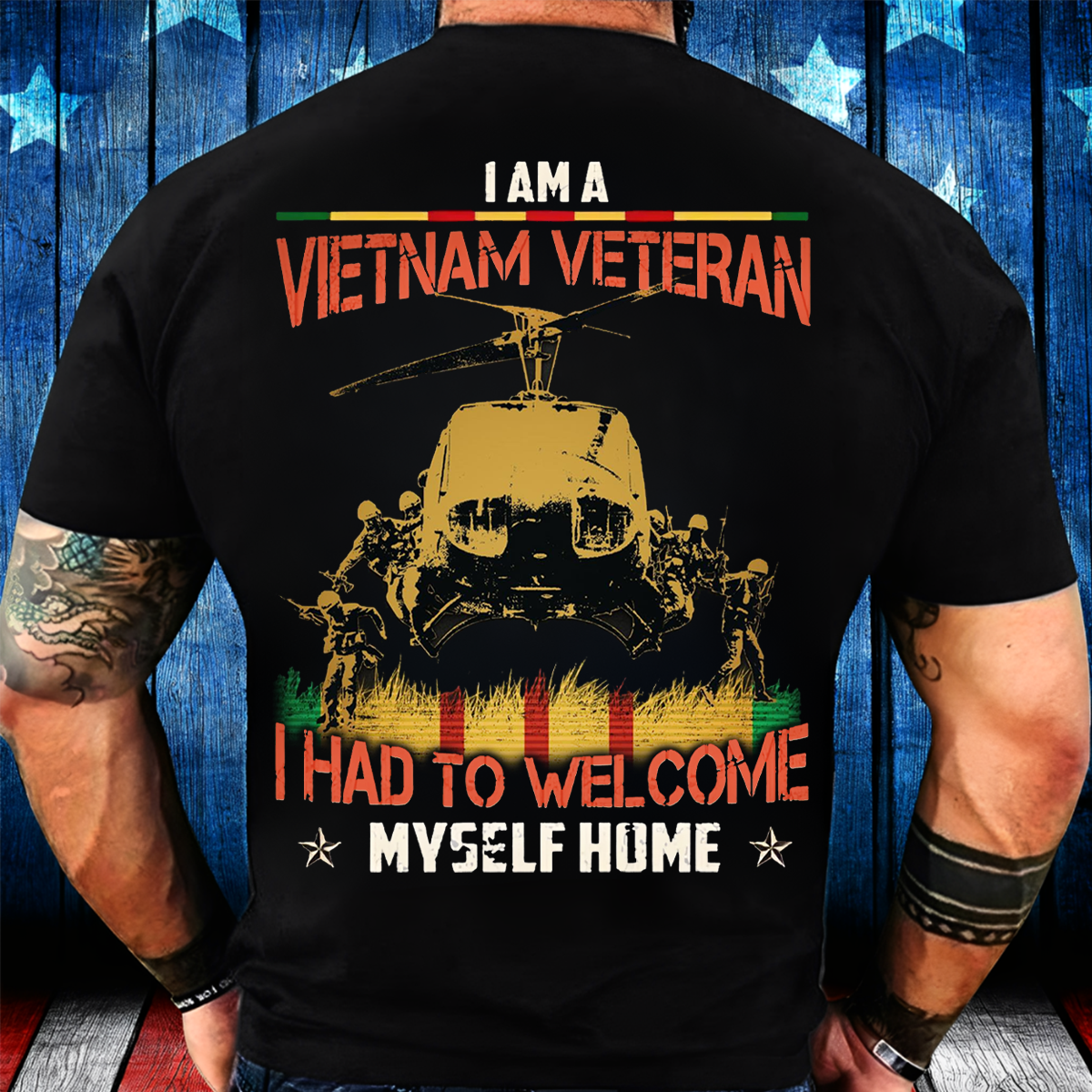 Vietnam Veteran Shirt - I Am A Vietnam Veteran I Had To Welcome Myself Home T-Shirt