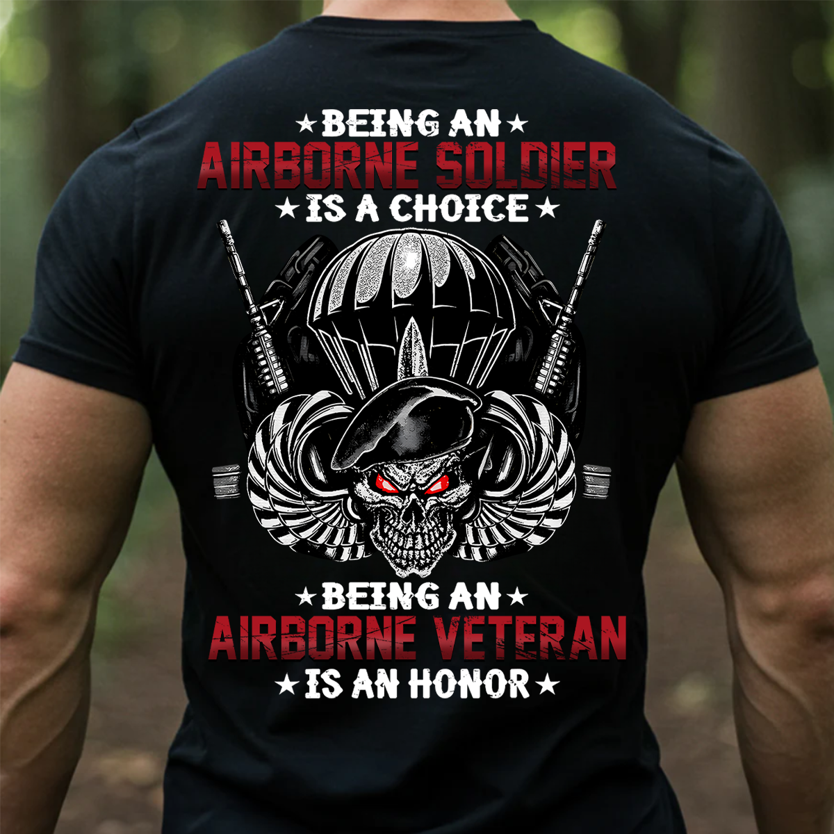 Being an Airborne Soldier is an Honor T-Shirt – US Army Veteran Pride Tee, Veteran Gift for Men