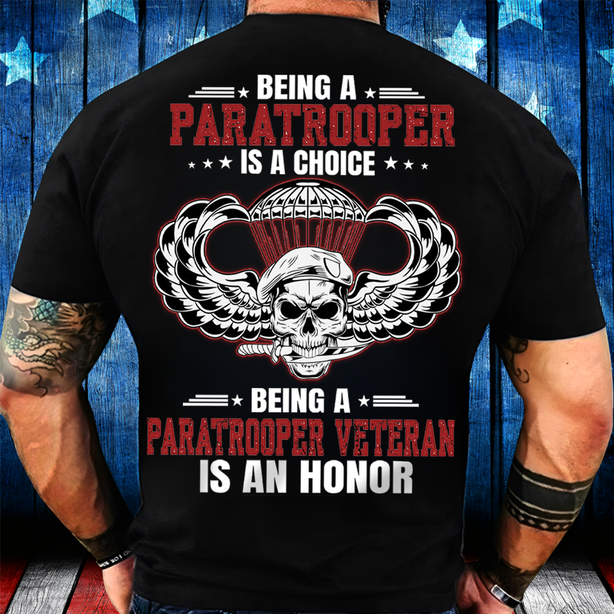 Being a Paratrooper is a Choice Being a Paratrooper Veteran is an Honor T-Shirt – Military Airborne Veteran Shirt
