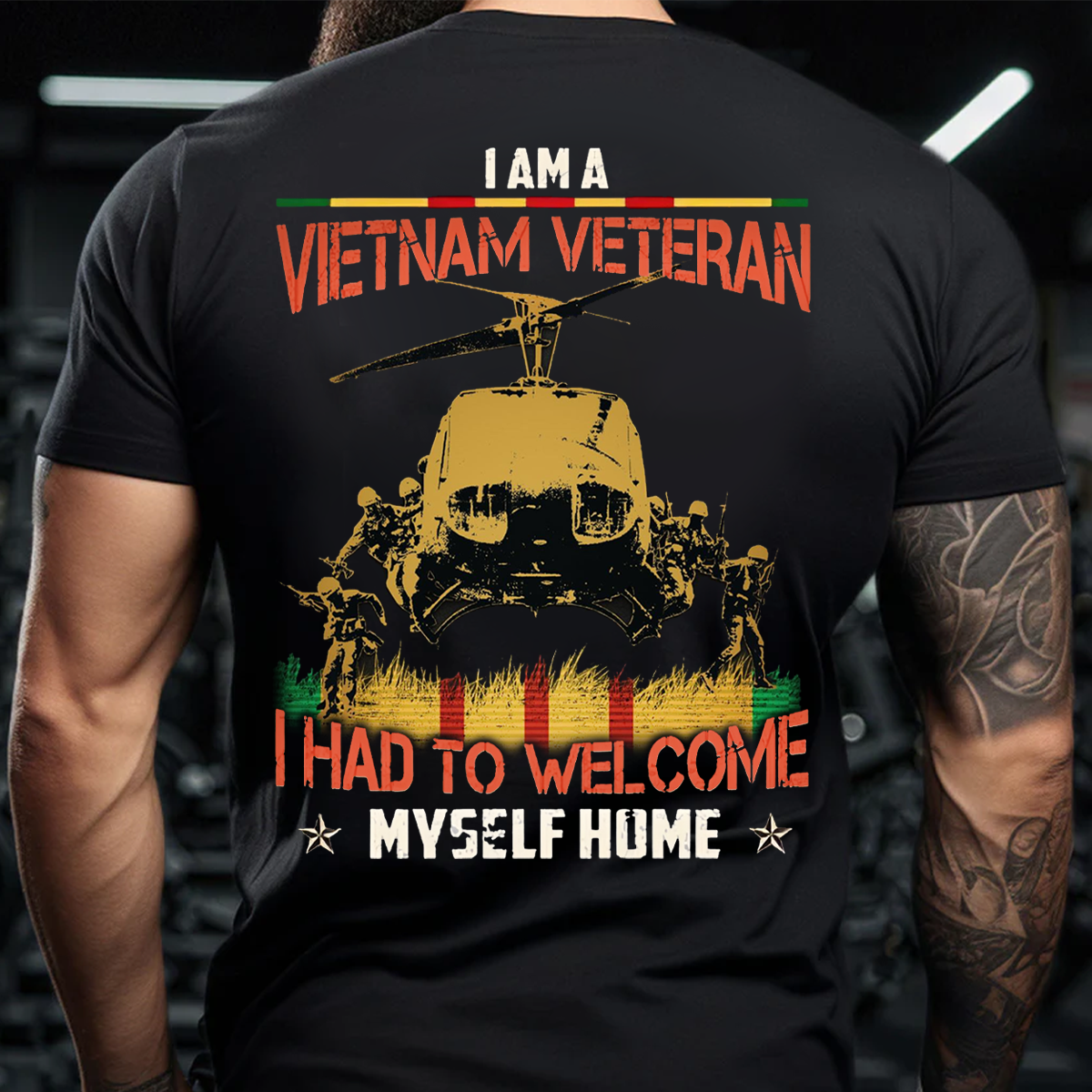 Vietnam Veteran Shirt - I Am A Vietnam Veteran I Had To Welcome Myself Home T-Shirt